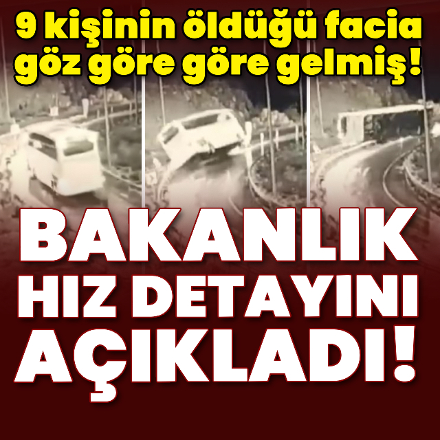 9 kişinin öldüğü facia göz göre göre gelmiş!