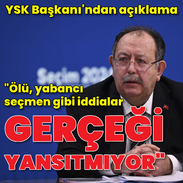 YSK Başkanı'ndan 31 Mart açıklaması