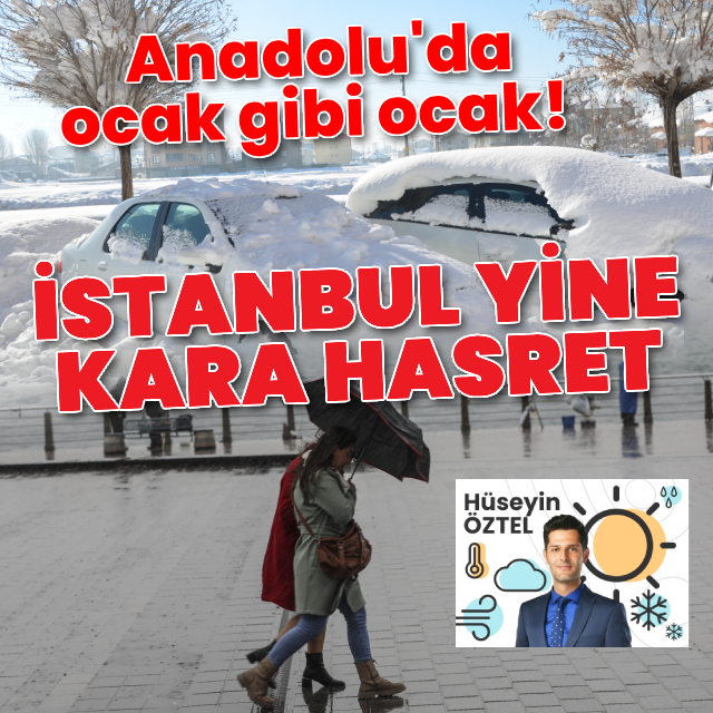 Anadolu'da ocak gibi ocak! İstanbul yine kara hasret