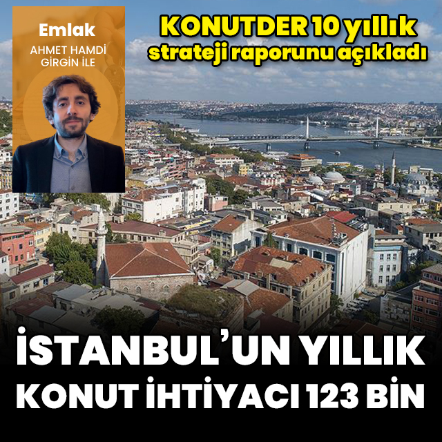 İstanbul'un yıllık konut ihtiyacı 123 bin