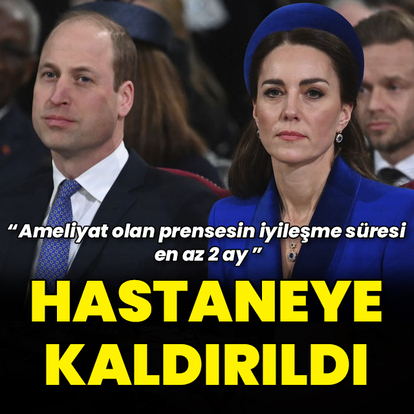 Galler Prensesi Kate hastaneye kaldırıldı
