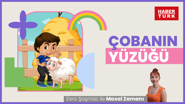  Esra Şaşmaz ile Masal Zamanı: Çobanın Yüzüğü