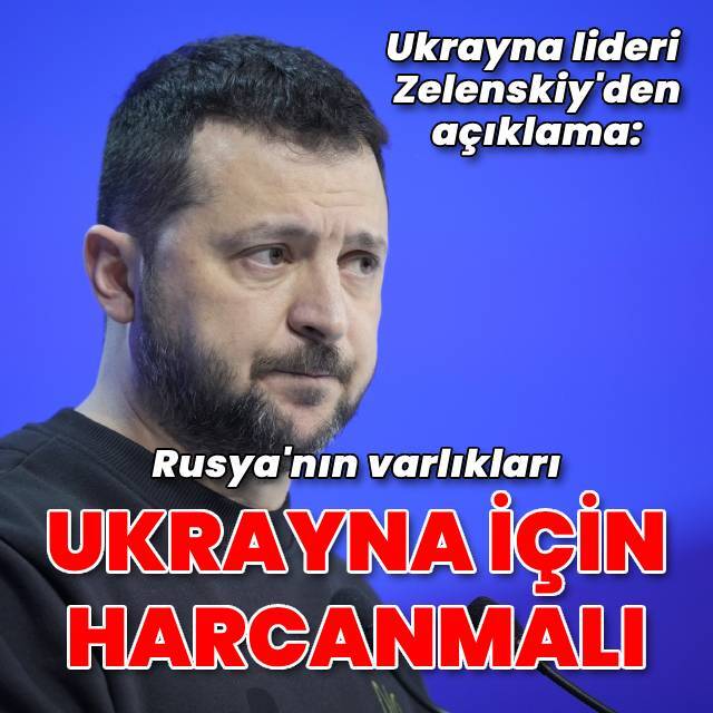 Zelenskiy: Ukrayna'nın inşası Rusya'nın parasıyla olmalı