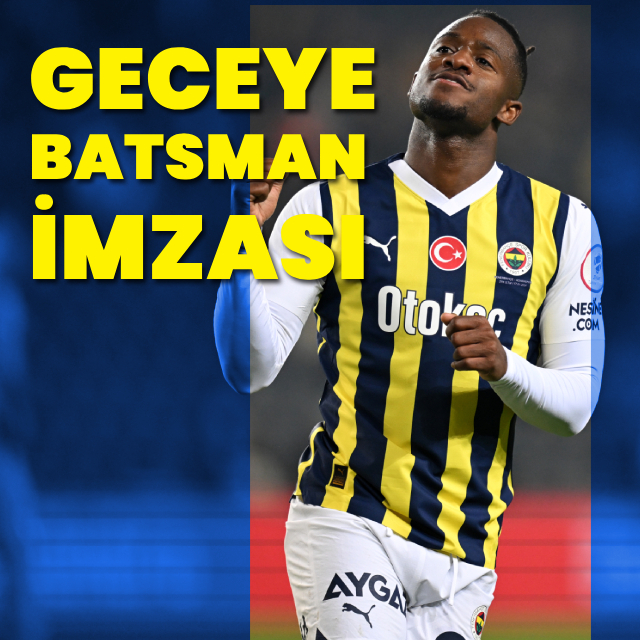  Kadıköy'de Batshuayi'nin gecesi!