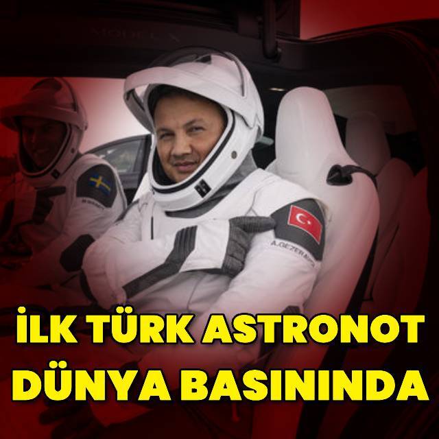  İlk Türk astronot dünya basınında