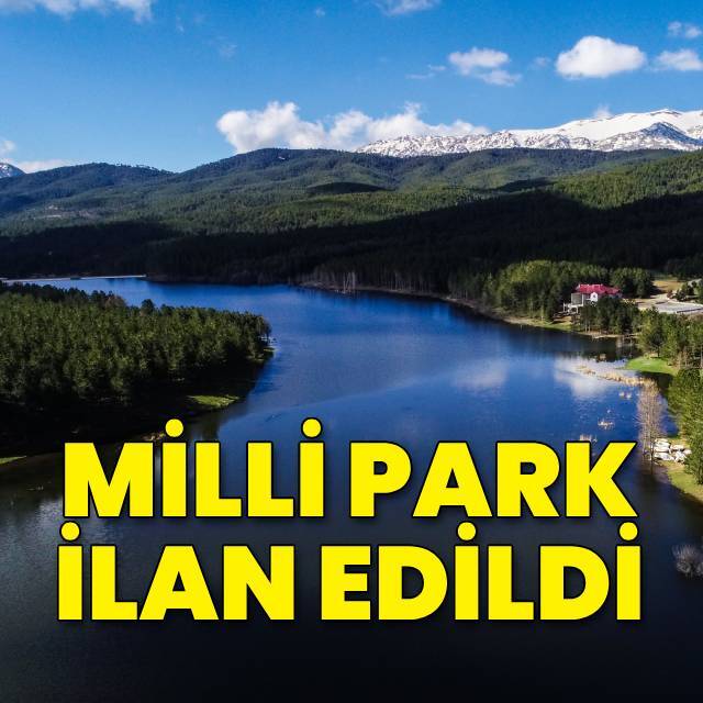  İşte Türkiye'nin 49. 'milli parkı'