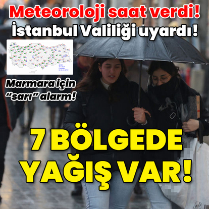 Meteoroloji saat verdi! İstanbul Valiliği uyarıda bulundu! Marmara için "sarı" alarm!
