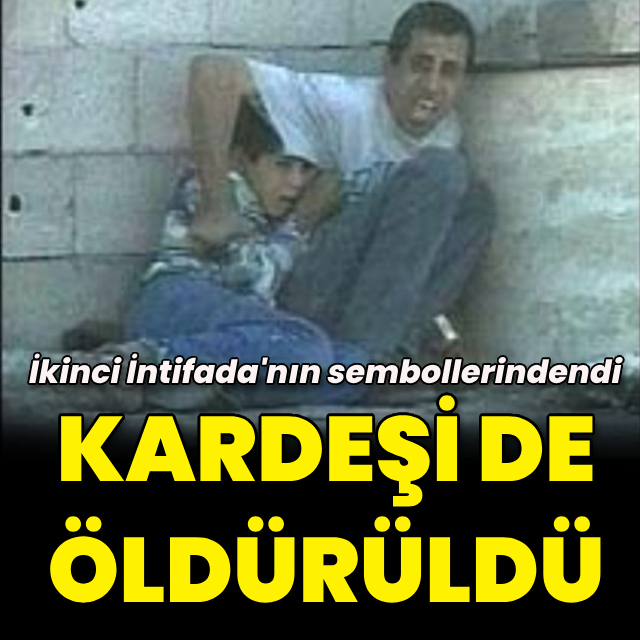 2. İntifada'nın sembol ismi Durra'nın kardeşi de öldü