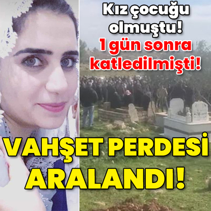 Kız çocuğu olmuştu! 1 gün sonra kocası katletti! Vahşet perdesi aralandı!