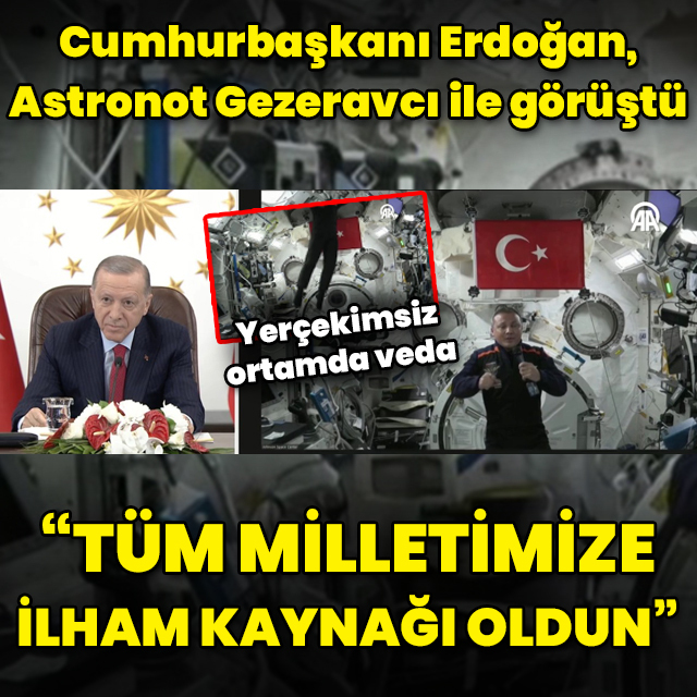 Cumhurbaşkanı Erdoğan, Astronot Gezeravcı ile görüştü