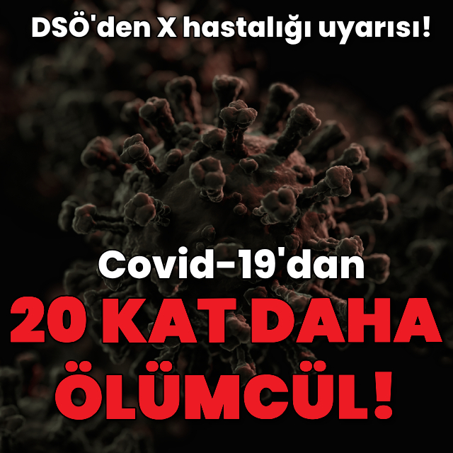 DSÖ'den X hastalığı uyarısı!