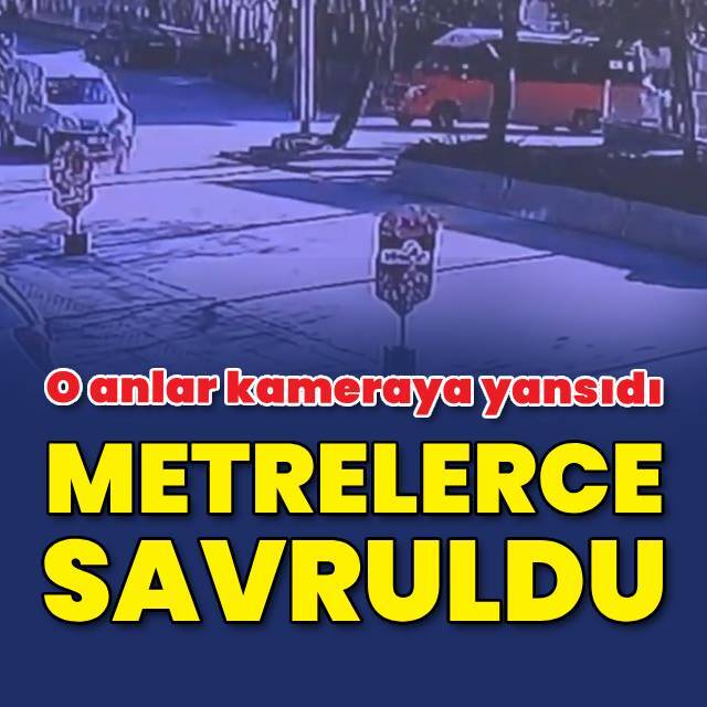 8 yaşındaki çocuk metrelerce savruldu