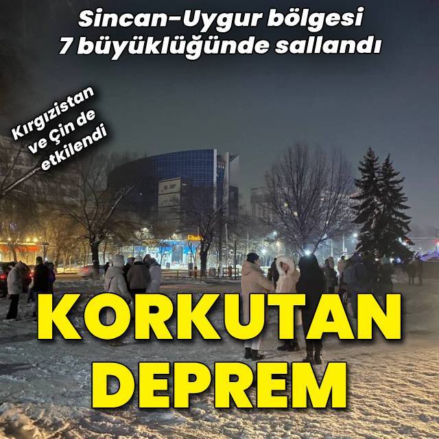 Sincan-Uygur'da 7 büyüklüğünde deprem