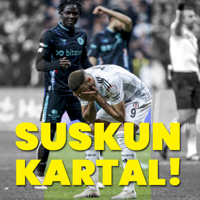 Suskun Kartal!