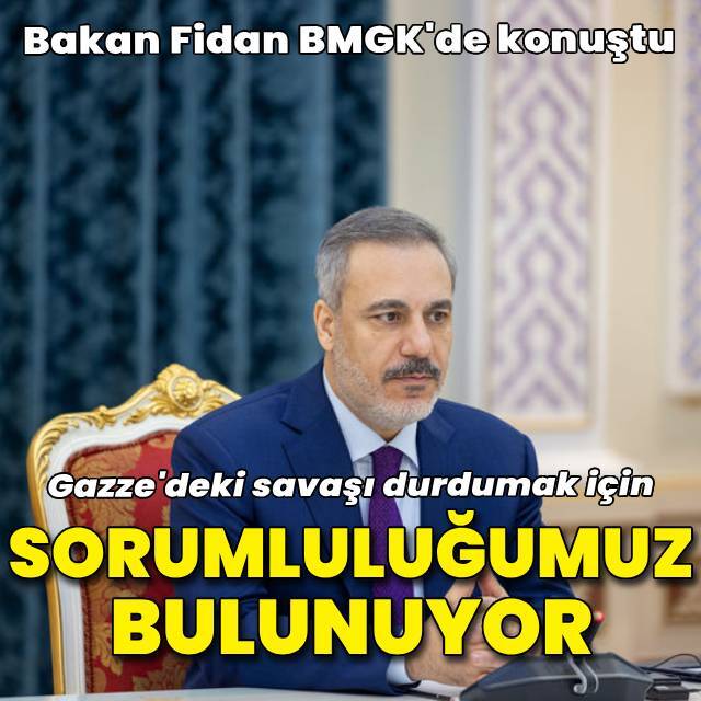 Bakan Fidan'dan BMGK'de 'Gazze' açıklaması