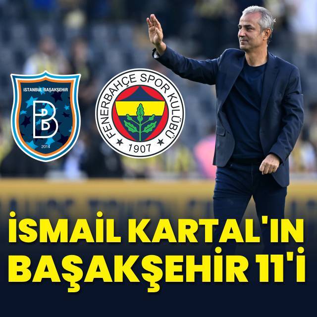 İşte İsmail Kartal'ın 11'i!