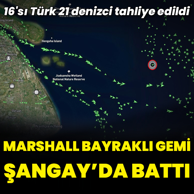 Marshall bayraklı gemi Şangay'da battı: 16'sı Türk 21 denizci tahliye edildi