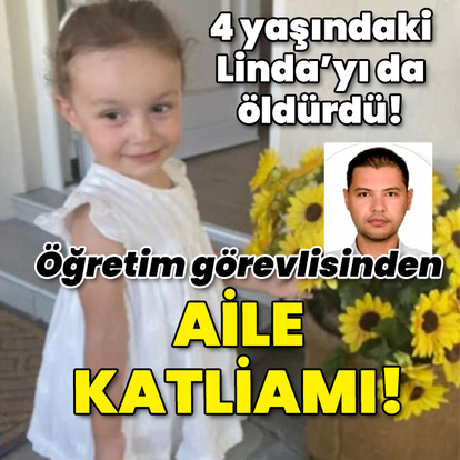 4 yaşındaki kızını da öldürdü! Öğretim görevlisinden aile katliamı!