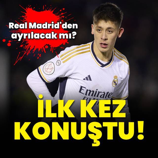 Arda Güler ilk kez konuştu!