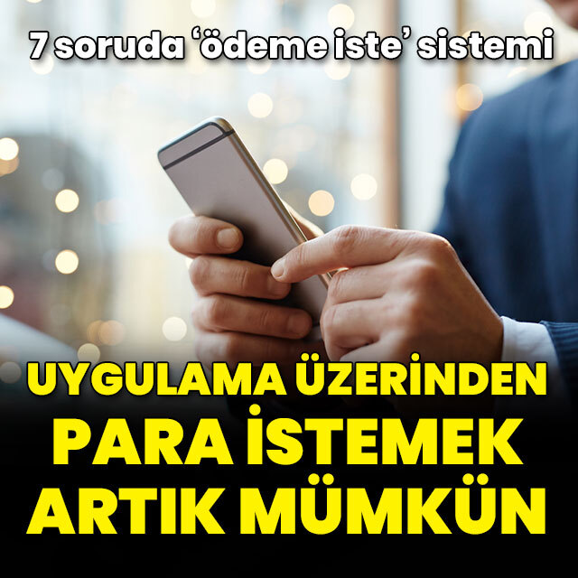 "Ödeme iste" sistemi nasıl çalışıyor?