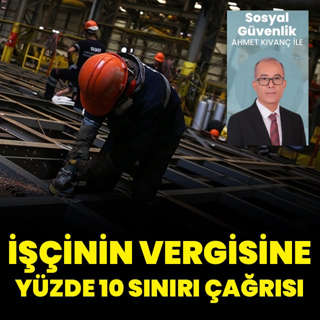 İşçinin vergisine yüzde 10 sınırı çağrısı