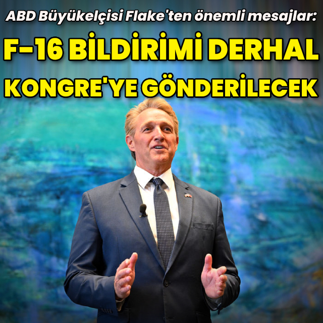 ABD Büyükelçisi Flake'ten F-16 açıklaması