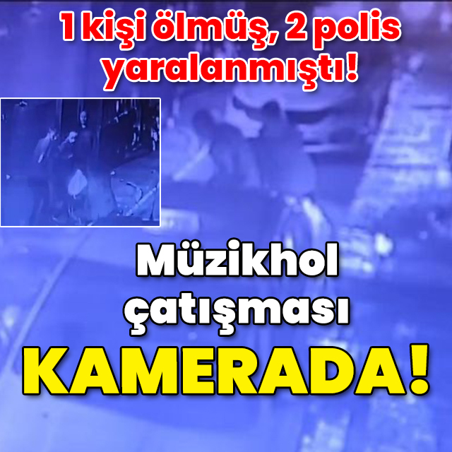 Müzikhol çatışması kamerada!