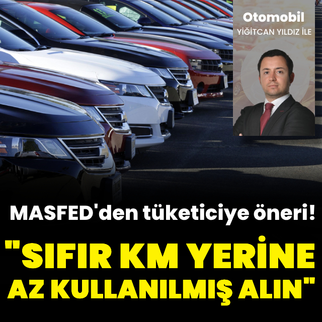 Sıfır oto yerine 'az kullanılmış' önerisi
