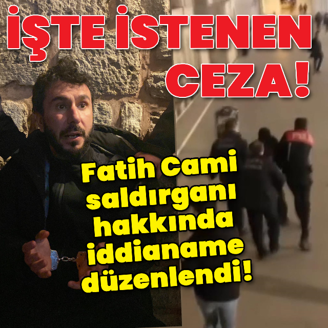 Fatih Cami saldırganı hakkında iddianame düzenlendi!