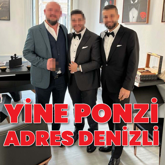 Yine ponzi, adres bu kez Denizli
