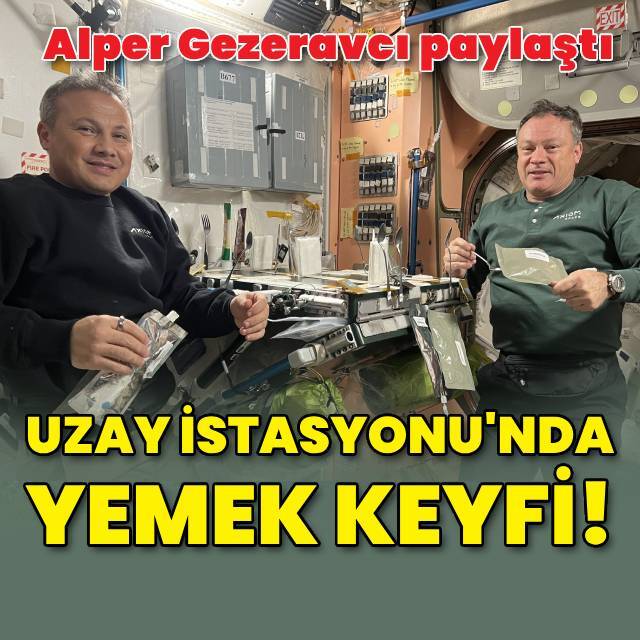 Uluslararası Uzay İstasyonu’nda yemek keyfi!