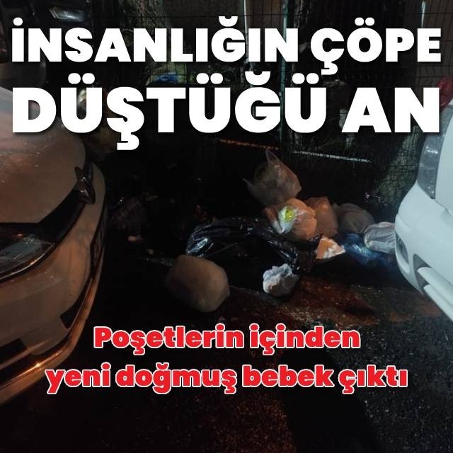 Çöpte yeni doğmuş bebek bulundu