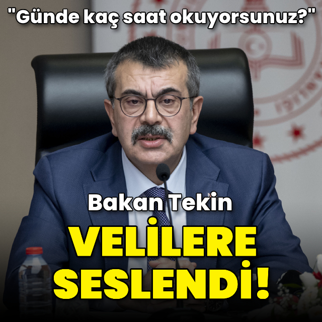 Bakan Tekin velilere seslendi! Kaç saat okuyarak örnek oluyorsunuz?