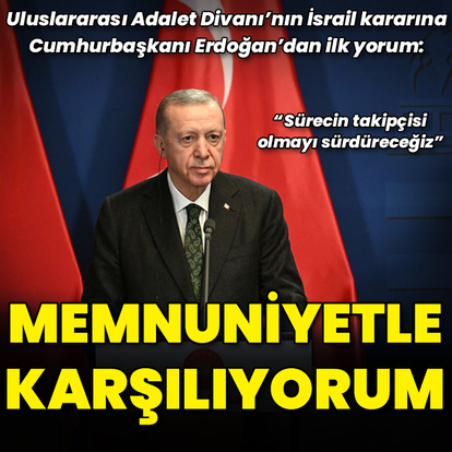 UAD'nin İsrail kararına Cumhurbaşkanı Erdoğan'dan yorum