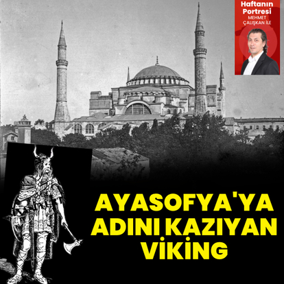 Ayasofya'ya adını kazıyan Viking