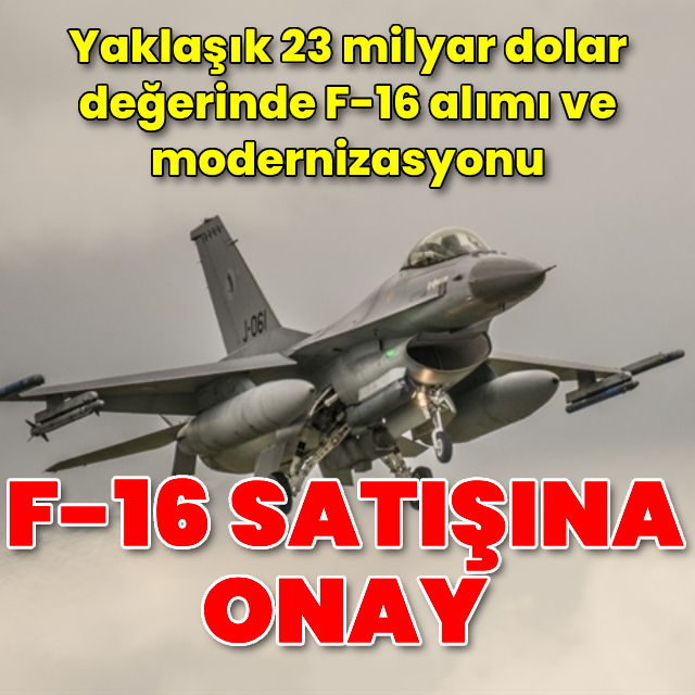 Türkiye'ye F-16 satışına onay