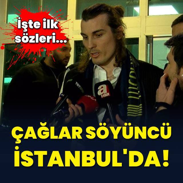 Çağlar Söyüncü, İstanbul'da!