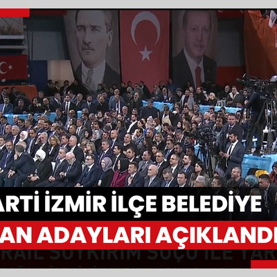 AK Parti İzmir ilçe belediye başkan adayları açıklandı