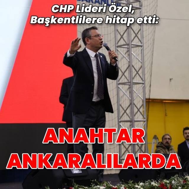 Özel: Anahtar Ankaralılarda