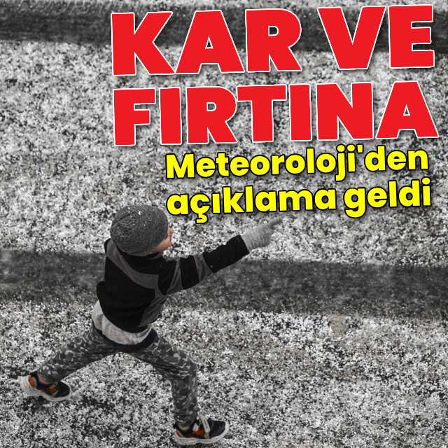 Meteoroloji'den kar ve fırtına alarmı! Bu iller dikkat