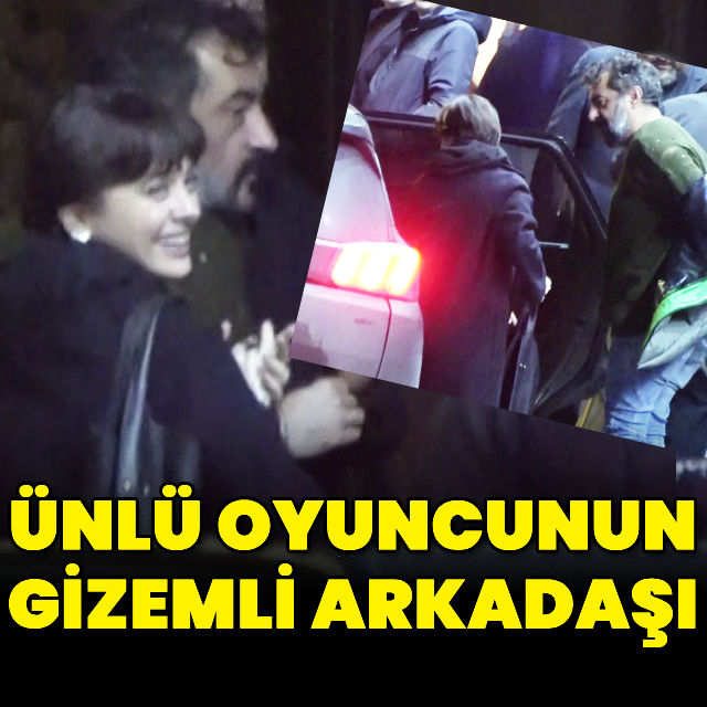Ünlü oyuncunun gizemli arkadaşı