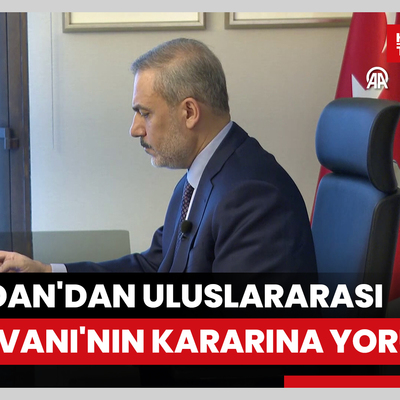 Bakan Fidan'dan Uluslararası Adalet Divanı'nın kararına yorum