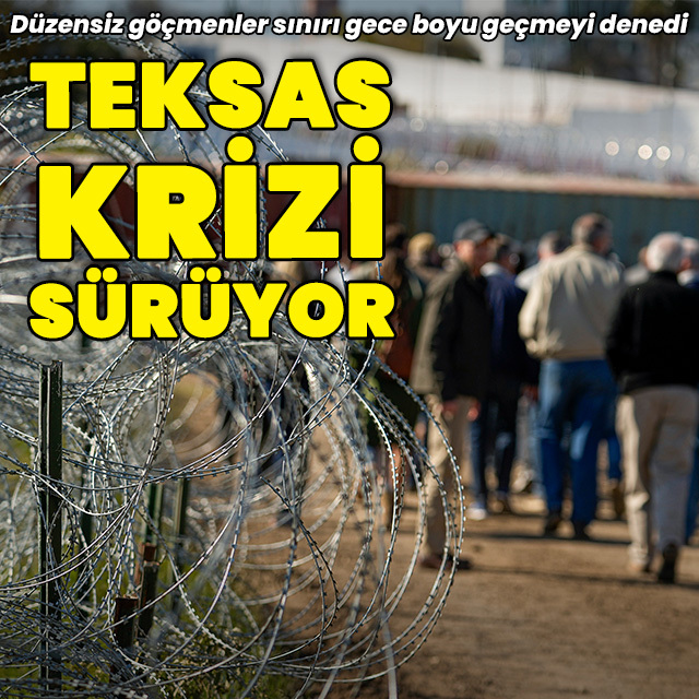 Teksas krizi sürüyor: Sınırda göçmen hareketliliği!