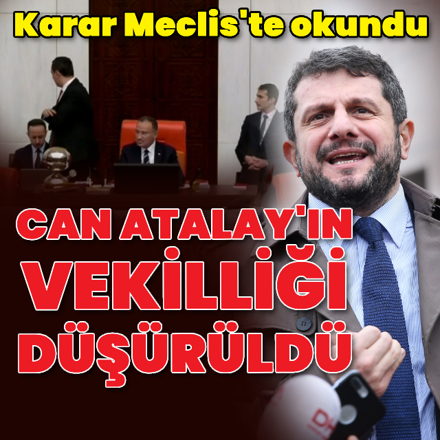 Can Atalay'ın vekilliği düşürüldü