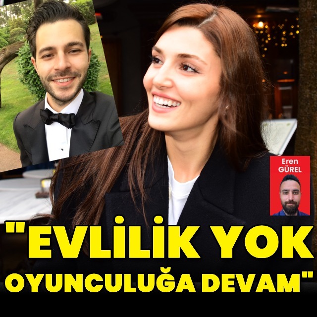 "Evlilik yok, oyunculuğa devam"
