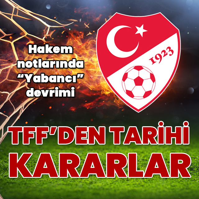 TFF'den devrim gibi kararlar!