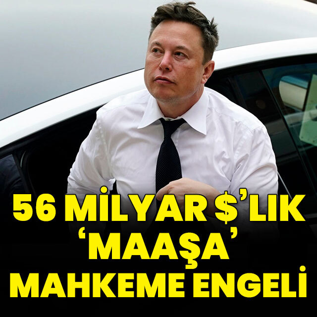 56 milyar dolarlık 'maaşa' mahkeme engeli