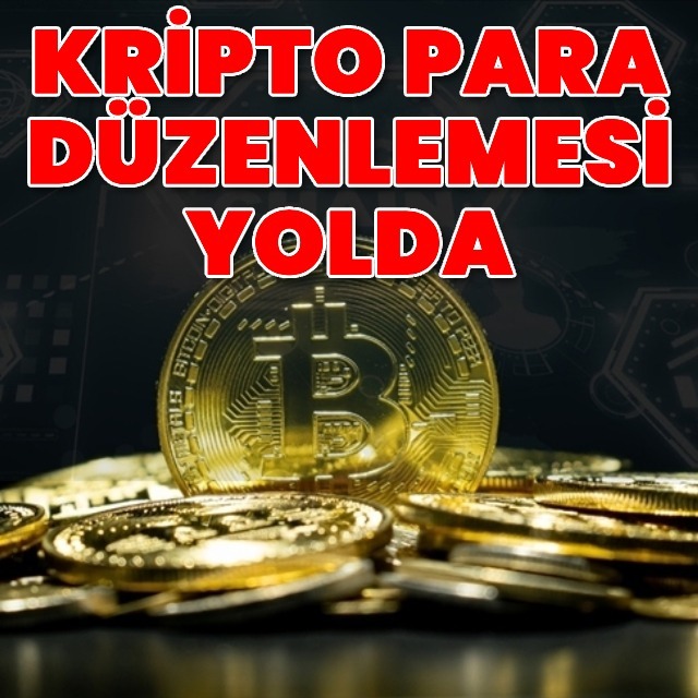 Kripto para düzenlemesi yolda