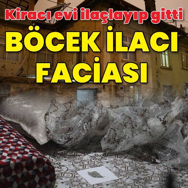 Evi ilaçlattı, bir çocuk öldü, 5 kişi hastanelik oldu