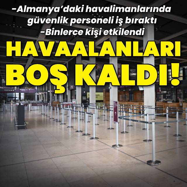 Almanya'da binlerce kişiyi etkileyen grev!